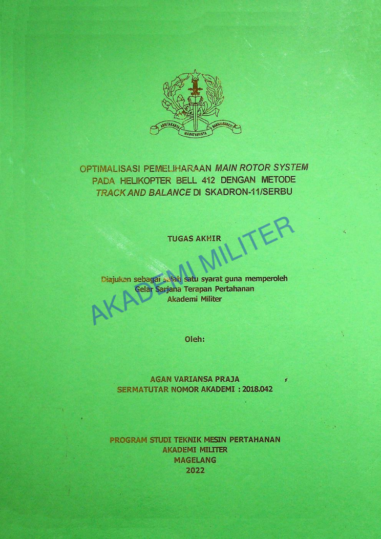 OPTIMALISASI PEMELIHARAAN MAIN ROTOR SYSTEM PADA HELIKPTER BELL 412 DENGAN METODE TRACK AND BALANCE DI KADRON-11/SERBU